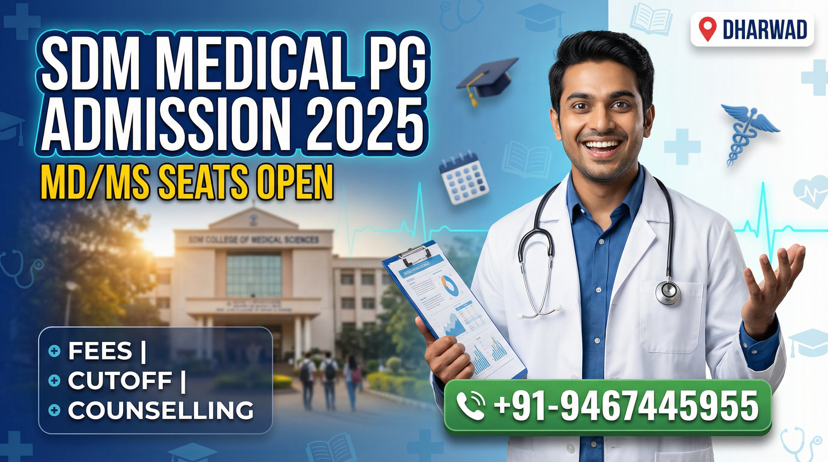 SDM College of Medical Sciences and Hospital Dharwad PG(MD/MS) : Admission 2025, Fees Structure, Seat Matrix, Courses Offered, Cutoff, Counselling, Contact Number